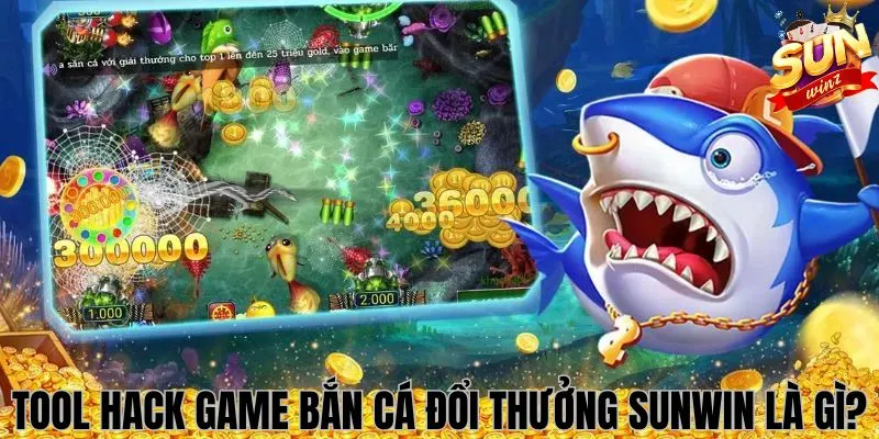 Tổng quan về tool hack game bắn cá đổi thưởng